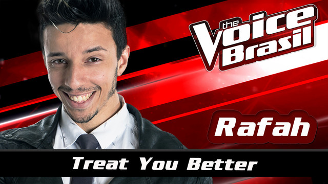Rafah - Treat You Better (The Voice Brasil 2016 / Audio)