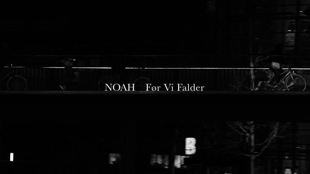 NOAH - Før Vi Falder