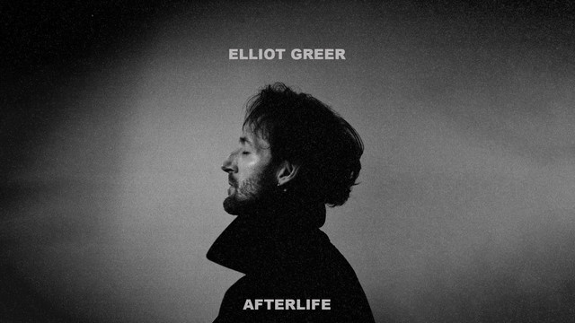 Elliot Greer - Afterlife (Lyric Video)