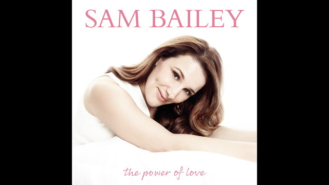 Sam Bailey - The Power of Love (音频版)
