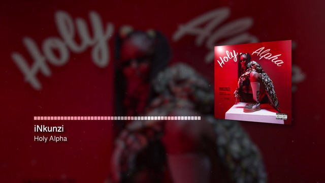 Holy Alpha - iNkunzi (Visualizer)