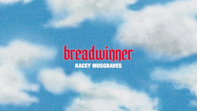 Kacey Musgraves - breadwinner (歌词版)