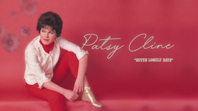 Patsy Cline - Seven Lonely Days (音频版)
