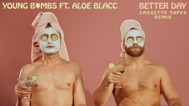 Young Bombs - Better Day (Cassette Tapes Remix / Audio)