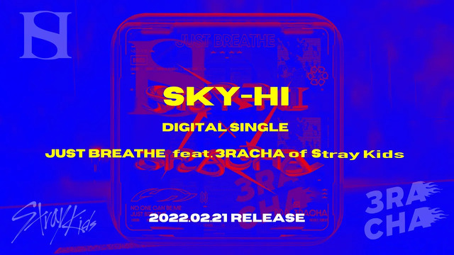 SKY-HI - JUST BREATHE (Prod. UTA) (预告版)