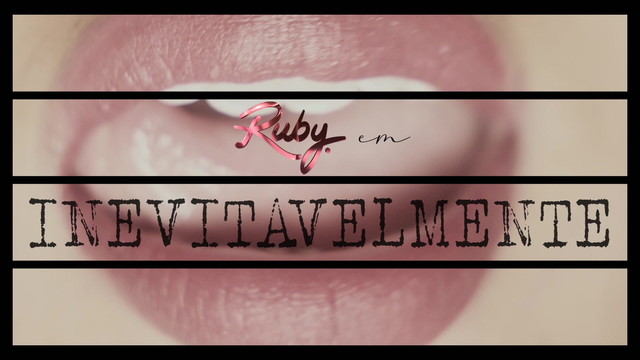 RUBY - Inevitavelmente (歌词版)