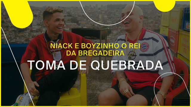 Boyzinho o Rei da Bregadeira - Toma de Quebrada (歌词版)