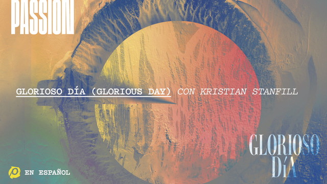 Passion - Glorioso Día (Audio)