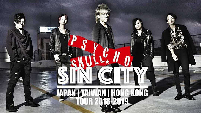 PSYCHO SKULL 疯髅 - WONDerLAND (From SIN CITY TOUR - JAPAN/ TAIWAN/ HONG KONG 2018-2019)