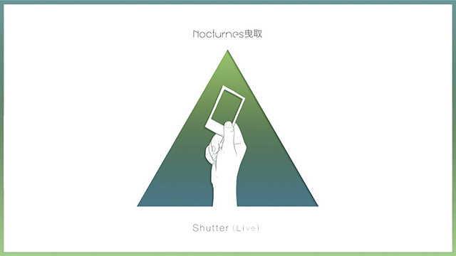 Nocturnes曳取 - Shutter (Live)