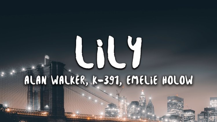lily alan walker,lilyalanwalker alan walker, k-391 & emelie hollow - lily (lyrics)