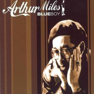 Arthur Miles资料,Arthur Miles最新歌曲,Arthur MilesMV视频,Arthur Miles音乐专辑,Arthur Miles好听的歌
