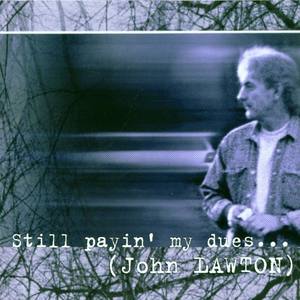 John Lawton资料,John Lawton最新歌曲,John LawtonMV视频,John Lawton音乐专辑,John Lawton好听的歌