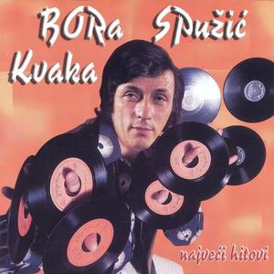 Bora Spuzic Kvaka资料,Bora Spuzic Kvaka最新歌曲,Bora Spuzic KvakaMV视频,Bora Spuzic Kvaka音乐专辑,Bora Spuzic Kvaka好听的歌