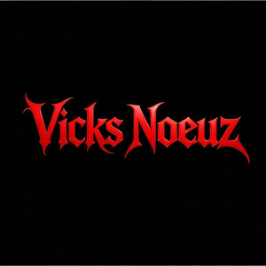 Vicks Noeuz资料,Vicks Noeuz最新歌曲,Vicks NoeuzMV视频,Vicks Noeuz音乐专辑,Vicks Noeuz好听的歌