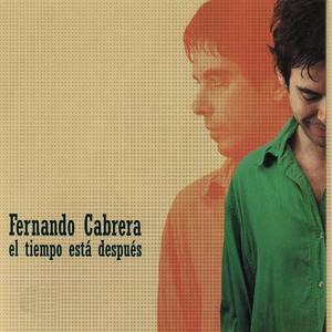 Fernando Cabrera资料,Fernando Cabrera最新歌曲,Fernando CabreraMV视频,Fernando Cabrera音乐专辑,Fernando Cabrera好听的歌