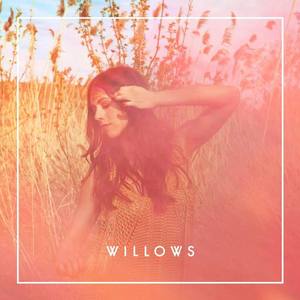 Willows资料,Willows最新歌曲,WillowsMV视频,Willows音乐专辑,Willows好听的歌