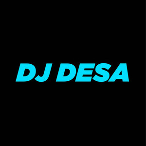 Dj Desa资料,Dj Desa最新歌曲,Dj DesaMV视频,Dj Desa音乐专辑,Dj Desa好听的歌