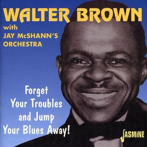 Walter Brown资料,Walter Brown最新歌曲,Walter BrownMV视频,Walter Brown音乐专辑,Walter Brown好听的歌