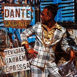 Dante Oxidante资料,Dante Oxidante最新歌曲,Dante OxidanteMV视频,Dante Oxidante音乐专辑,Dante Oxidante好听的歌