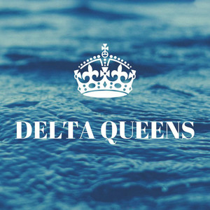 Delta Queens资料,Delta Queens最新歌曲,Delta QueensMV视频,Delta Queens音乐专辑,Delta Queens好听的歌
