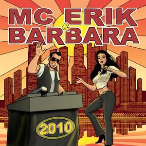 MC Erik & Barbara