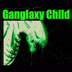 Ganglaxy Child