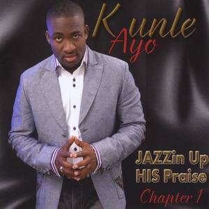 Kunle Ayo资料,Kunle Ayo最新歌曲,Kunle AyoMV视频,Kunle Ayo音乐专辑,Kunle Ayo好听的歌