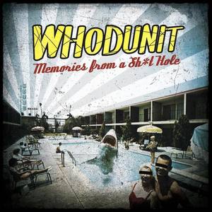 Whodunit资料,Whodunit最新歌曲,WhodunitMV视频,Whodunit音乐专辑,Whodunit好听的歌