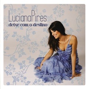 Luciana Pires资料,Luciana Pires最新歌曲,Luciana PiresMV视频,Luciana Pires音乐专辑,Luciana Pires好听的歌