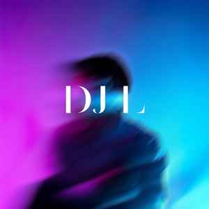 DJ L资料,DJ L最新歌曲,DJ LMV视频,DJ L音乐专辑,DJ L好听的歌