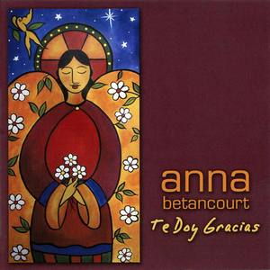 Anna Betancourt资料,Anna Betancourt最新歌曲,Anna BetancourtMV视频,Anna Betancourt音乐专辑,Anna Betancourt好听的歌