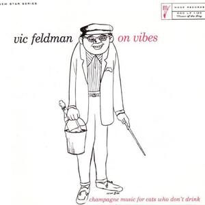 Vic Feldman资料,Vic Feldman最新歌曲,Vic FeldmanMV视频,Vic Feldman音乐专辑,Vic Feldman好听的歌