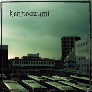 kentoazumi资料,kentoazumi最新歌曲,kentoazumiMV视频,kentoazumi音乐专辑,kentoazumi好听的歌