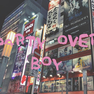 手扶拖拉机斯基-Party Over Boy