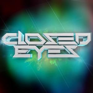 Closed Eyes资料,Closed Eyes最新歌曲,Closed EyesMV视频,Closed Eyes音乐专辑,Closed Eyes好听的歌
