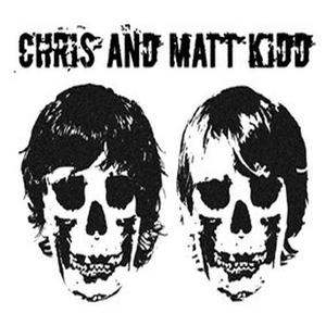 Chris & Matt Kidd