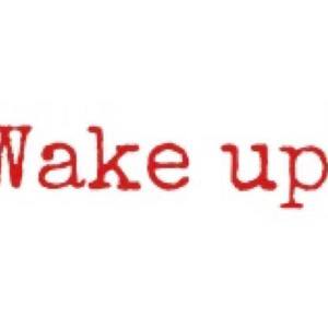 Wake Up!