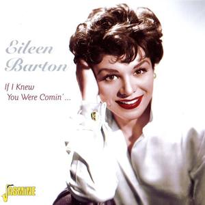 Eileen Barton资料,Eileen Barton最新歌曲,Eileen BartonMV视频,Eileen Barton音乐专辑,Eileen Barton好听的歌