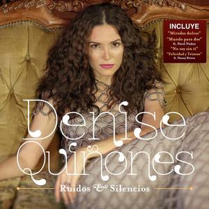 Denise Quinones资料,Denise Quinones最新歌曲,Denise QuinonesMV视频,Denise Quinones音乐专辑,Denise Quinones好听的歌