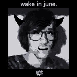 WAKE IN JUNE