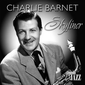 Charlie Barnet资料,Charlie Barnet最新歌曲,Charlie BarnetMV视频,Charlie Barnet音乐专辑,Charlie Barnet好听的歌
