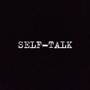 SELF-TALK资料,SELF-TALK最新歌曲,SELF-TALKMV视频,SELF-TALK音乐专辑,SELF-TALK好听的歌