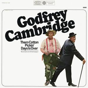 Godfrey Cambridge资料,Godfrey Cambridge最新歌曲,Godfrey CambridgeMV视频,Godfrey Cambridge音乐专辑,Godfrey Cambridge好听的歌