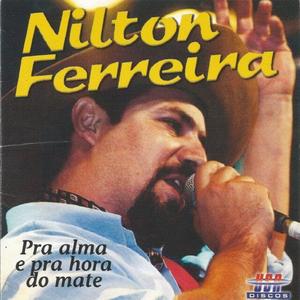 Nilton Ferreira资料,Nilton Ferreira最新歌曲,Nilton FerreiraMV视频,Nilton Ferreira音乐专辑,Nilton Ferreira好听的歌