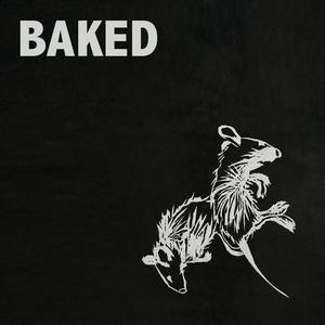 Baked资料,Baked最新歌曲,BakedMV视频,Baked音乐专辑,Baked好听的歌
