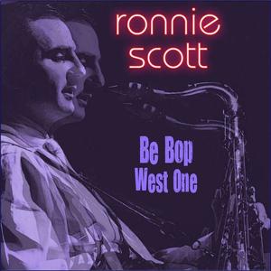 Ronnie Scott资料,Ronnie Scott最新歌曲,Ronnie ScottMV视频,Ronnie Scott音乐专辑,Ronnie Scott好听的歌
