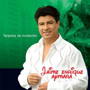 Jaime Enrique Aymara资料,Jaime Enrique Aymara最新歌曲,Jaime Enrique AymaraMV视频,Jaime Enrique Aymara音乐专辑,Jaime Enrique Aymara好听的歌