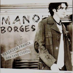 Mano Borges资料,Mano Borges最新歌曲,Mano BorgesMV视频,Mano Borges音乐专辑,Mano Borges好听的歌