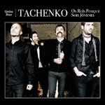 Tachenko资料,Tachenko最新歌曲,TachenkoMV视频,Tachenko音乐专辑,Tachenko好听的歌